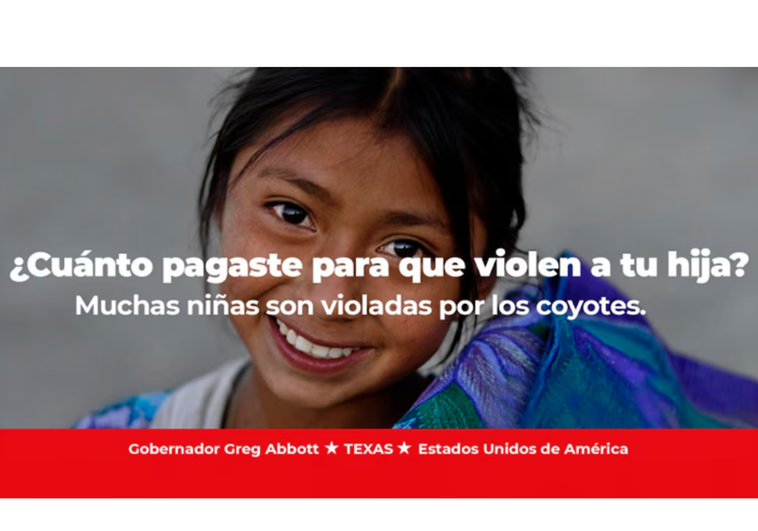 La polémica campaña publicitaria del gobernador de Texas en la frontera de EE.UU. para frenar la inmigración: «¿Cuánto pagaste para que violen a tu hija»