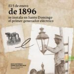 Un día como hoy Santo Domingo recibió por primera vez energía eléctrica